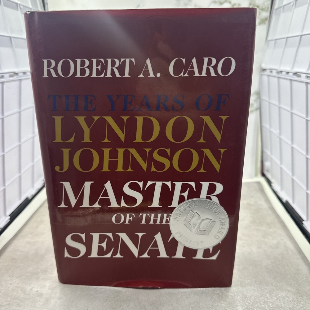 Master of the Senate Vol. 3 : The Years of Lyndon Johnson III by Robert A. Caro